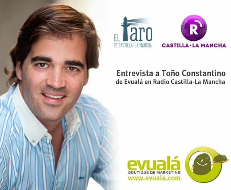 Entrevista a Toño Constantino sobre Marketing en Radio Castilla-La Mancha